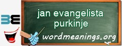 WordMeaning blackboard for jan evangelista purkinje